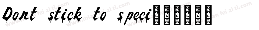 Dont stick to speci字体转换
